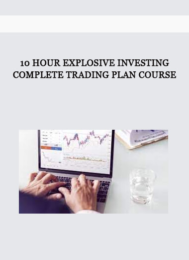 10 Hour Explosive Investing - Complete Trading Plan Course