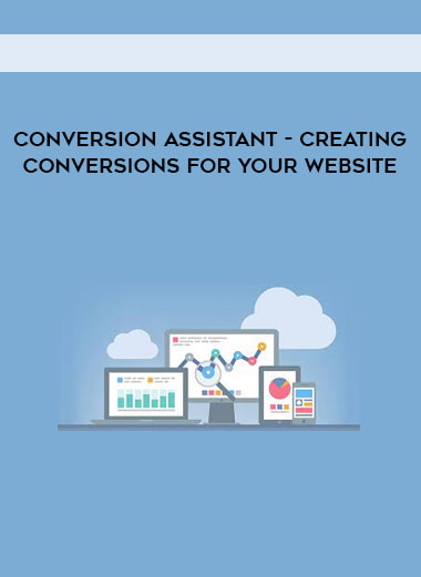 Conversion Assistant - Creating conversions for your website