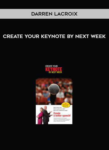 Darren LaCroix - CREATE YOUR KEYNOTE BY NEXT WEEK