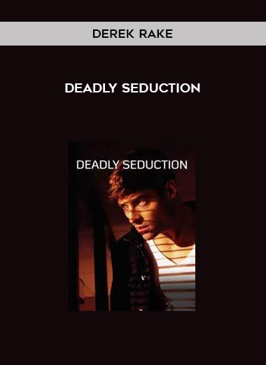 Deadly Seduction by Derek Rake