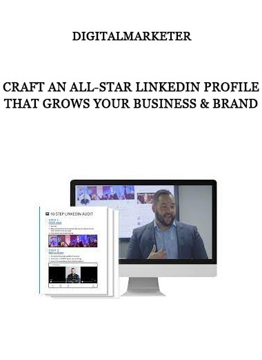 Digitalmarketer - Craft an All-Star LinkedIn Profile That Grows Your Business & Brand