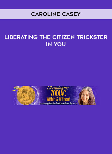 Liberating the Citizen Trickster in You by Caroline Casey