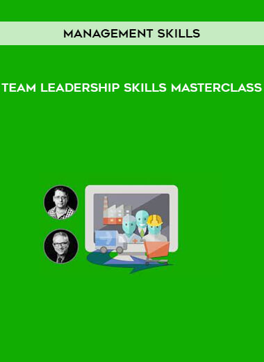 Management Skills - Team Leadership Skills Masterclass