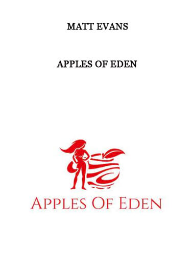 Matt Evans - Apples of Eden