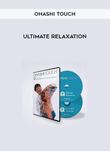 Ohashi Touch - Ultimate Relaxation
