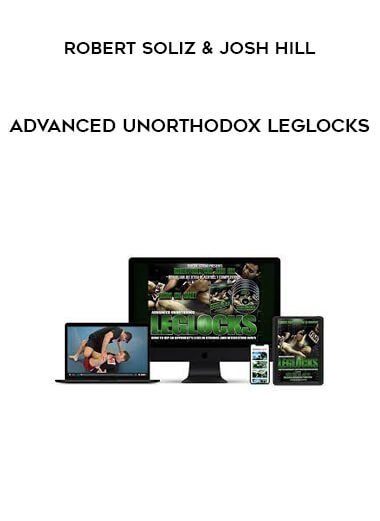Robert Soliz & Josh Hill - Advanced Unorthodox Leglocks