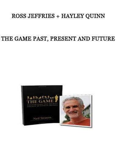 Ross Jeffries + Hayley Quinn - The Game Past, Present and Future