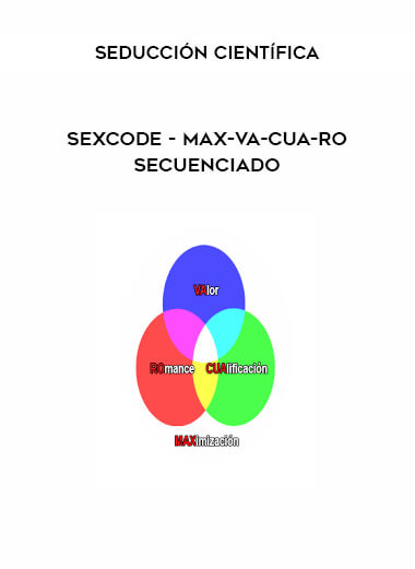 Seducción Científica - SexCode - Max-Va-Cua-Ro Secuenciado