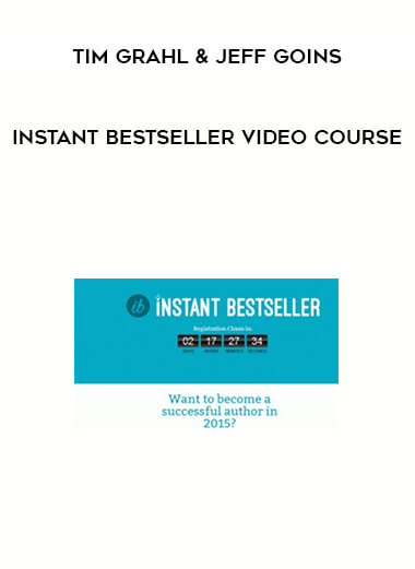 Tim Grahl & Jeff Goins - Instant Bestseller Video Course