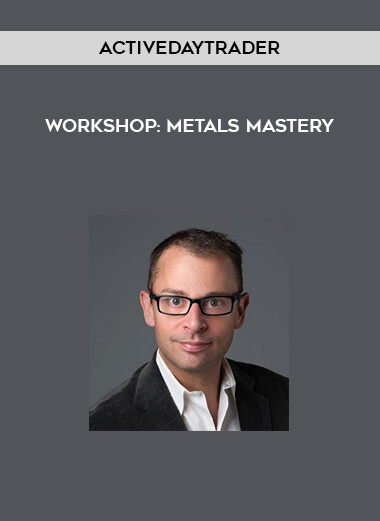 Workshop: Metals Mastery from Activedaytrader