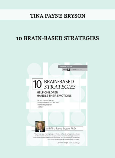 10 Brain-Based Strategies from Tina Payne Bryson