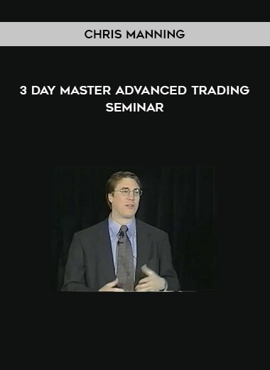 3 Day Master Advanced Trading Seminar by Chris Manning