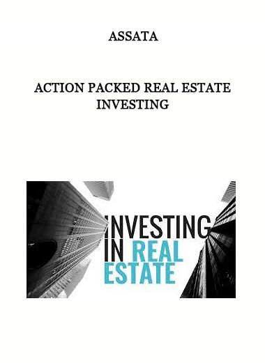 Action Packed Real Estate Investing by Assata