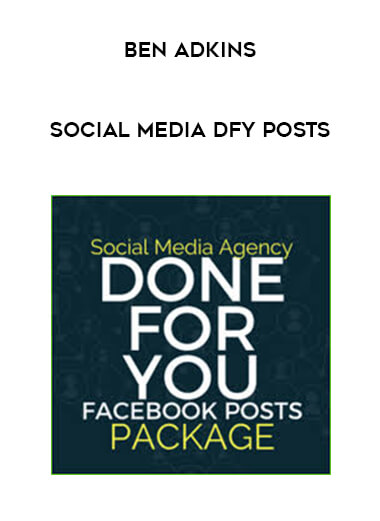 Ben Adkins - Social Media DFY Posts