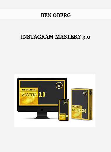Ben Oberg - Instagram Mastery 3.0