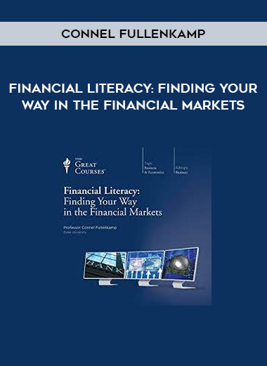 Connel Fullenkamp - Financial Literacy: Finding Your Way in the Financial Markets