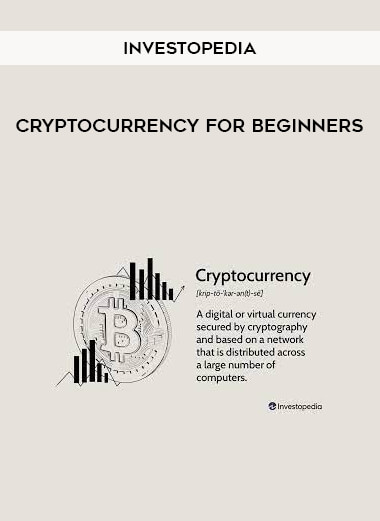 INVESTOPEDIA - CRYPTOCURRENCY FOR BEGINNERS