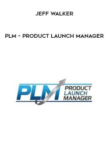 Jeff Walker – PLM – PRODUCT LAUNCH MANAGER