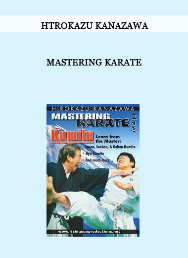 Mastering Karate by Htrokazu Kanazawa