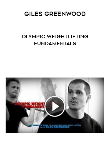 Olympic Weightlifting Fundamentals by Giles Greenwood