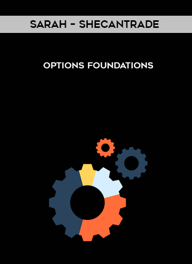 Sarah - Shecantrade - Options Foundations