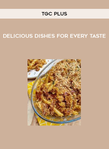 TGC Plus - Delicious Dishes for Every Taste