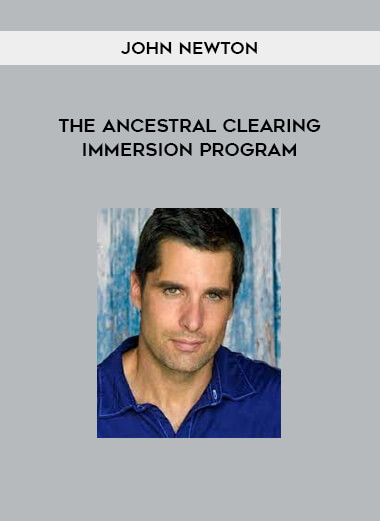 The Ancestral Clearing Immersion Program by John Newton