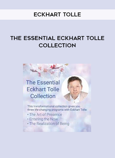 The Essential Eckhart Tolle Collection by Eckhart Tolle