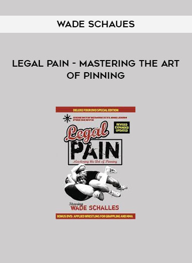 Wade SchaUes - Legal Pain - Mastering the Art of Pinning