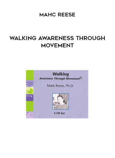 Walking Awareness Through Movement by MaHc Reese