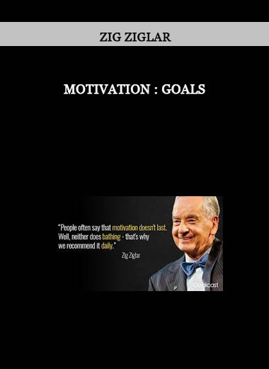 Zig Ziglar - MOTIVATION : GOALS