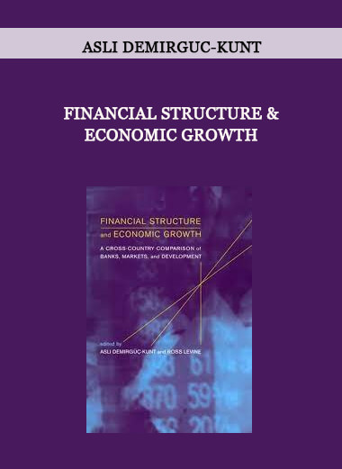 Asli Demirguc-Kunt - Financial Structure & Economic Growth