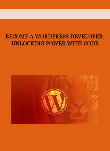 Become a WordPress Developer: Unlocking Power With Code