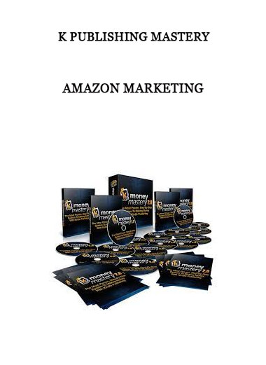 K Publishing Mastery - Amazon Marketing