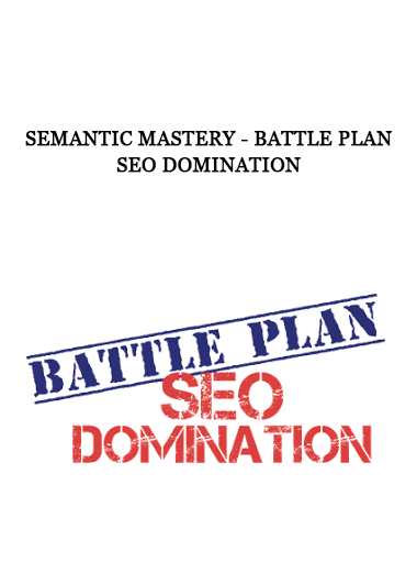 Semantic Mastery - Battle Plan SEO Domination