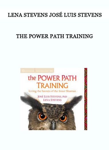 THE POWER PATH TRAINING by Lena Stevens José Luis Stevens