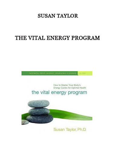 THE VITAL ENERGY PROGRAM by Susan Taylor