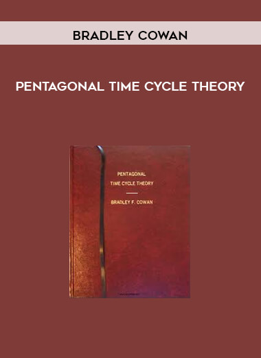 Bradley Cowan - Pentagonal Time Cycle Theory