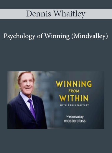 Dennis Whaitley - Psychology of Winning (Mindvalley)