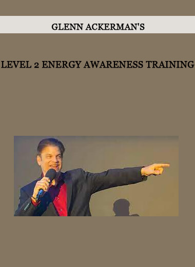 Glenn Ackerman's Level 2 Energy Awareness Training