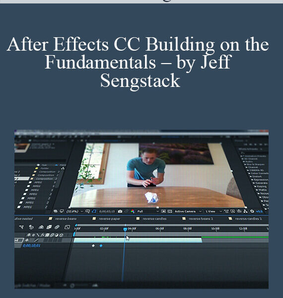 PluralSight - After Effects CC Building on the Fundamentals - by Jeff Sengstack