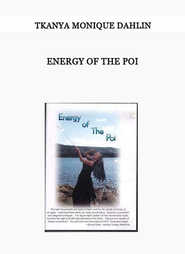 TKanya Monique Dahlin - Energy of the Poi