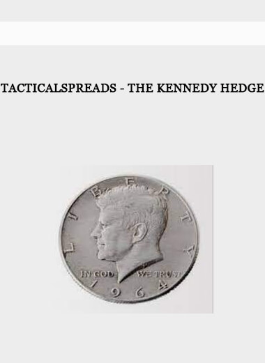 Tacticalspreads - The Kennedy Hedge