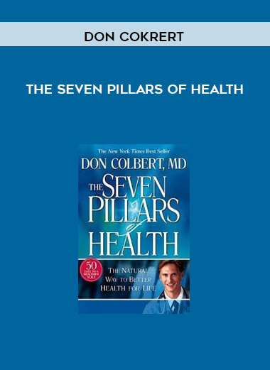 The Seven Pillars of Health by Don CoKrert