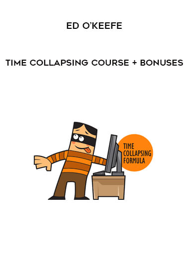 Time Collapsing Course + Bonuses from Ed O’Keefe