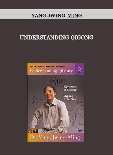 Yang Jwing-Ming - Understanding Qigong