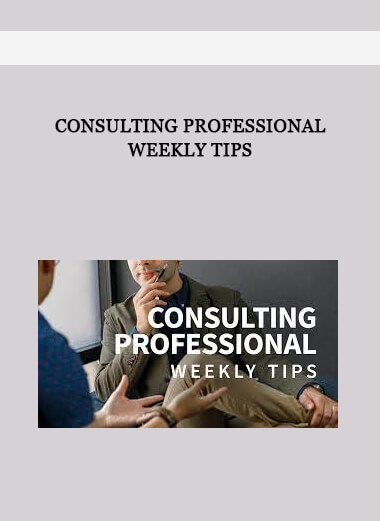 Consulting Professional Weekly Tips
