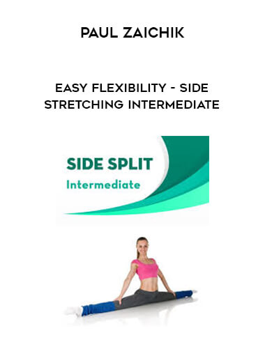 Paul Zaichik - Easy Flexibility - Side Stretching Intermediate