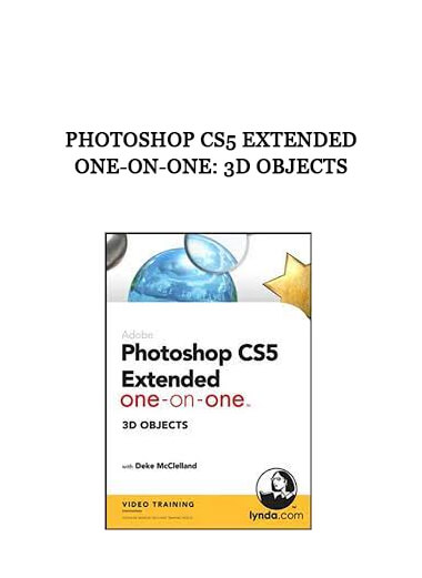Photoshop CS5 Extended One-on-One: 3D Objects