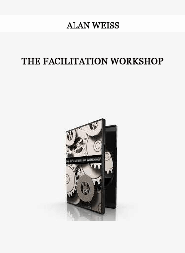 Alan Weiss – The Facilitation Workshop